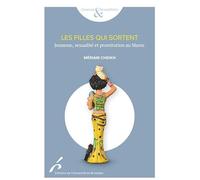 LES FILLES QUI SORTENT. JEUNESSE,SEXUALITE ET PROSTITUTION AU MAROC