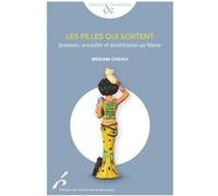 LES FILLES QUI SORTENT. JEUNESSE,SEXUALITE ET PROSTITUTION AU MAROC