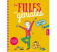 Les filles sont géniales ! (et les garçons aussi): L'école, la famille, les amis, la puberté... Les grandes questions des pré-ados