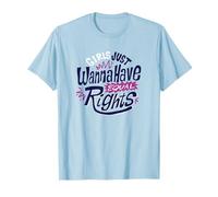Les filles veulent des droits égaux T-Shirt