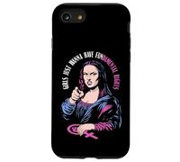 Les Filles veulent Juste Avoir des Droits fondamentaux féministe Mona Lisa Coque pour iPhone SE (2020) / 7/8