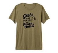 Les Filles veulent Juste Avoir des Outils électriques à Faire soi-même T-Shirt Haut de Gamme