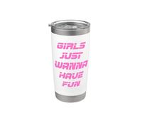Les filles veulent juste s'amuser Gobelet isotherme en acier inoxydable double paroi