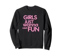 Les Filles veulent Juste s'amuser Sweatshirt