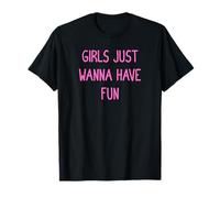 Les filles veulent juste s'amuser T-Shirt