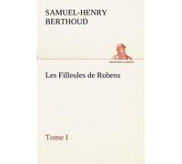 Les Filleules De Rubens, Tome I