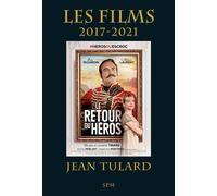 Les films 2017-2021 - Jean Tulard - Spm Lettrage - broché - Essai