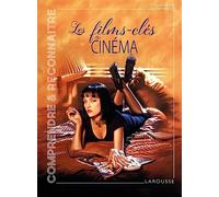 LES FILMS CLES DU CINEMA