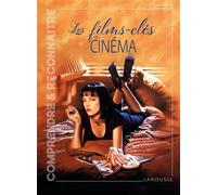 LES FILMS CLES DU CINEMA