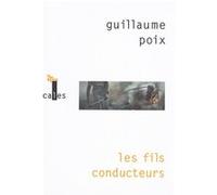 Les fils conducteurs Guillaume Poix (Auteur)