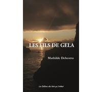 Les fils de gela - Mathilde Dehestru - Des Mots Qui Trottent - broché - Roman