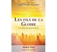 Les fils de la Gloire: La création tout entière les attend!