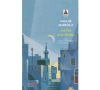 Les Fils de la Médina Naguib Mahfouz (Auteur), Jean-Patrick Guillaume (Traduction)
