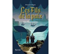 Les Fils de la paix Les émissaires - François Dogon - Du Lion Eds - broché - Roman adolescent
