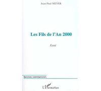 Les Fils de l'an 2000 - Jean-Paul Meyer - L'harmattan - broché - Livre
