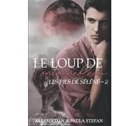Les fils de Séléné: P'tit loup T2