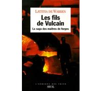 Les Fils De Vulcain - La Saga Des Maîtres De Forges