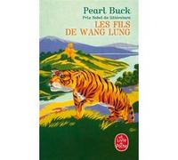 Les Fils de Wang Lung Pearl Buck (Auteur)