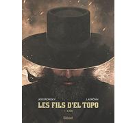 Alejandro Jodorowsky – Les Fils d'El Topo – Tome 01 : Caïn – Cartonné (Glénat)