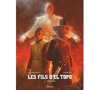 Alejandro Jodorowsky – Les Fils d'El Topo – Tome 03 : AbelCaïn – Cartonné – Glénat