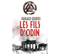 Harald Gilbers – Les Fils d'Odin – Traduit par Joël Falcoz – Roman – Broché