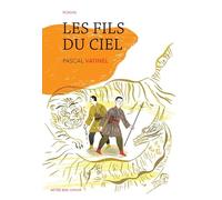 Pascal Vatinel – Les fils du ciel – Roman junior dès 9 ans – Broché