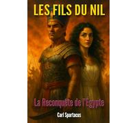 Les Fils du Nil : La Reconquête de l’Égypte