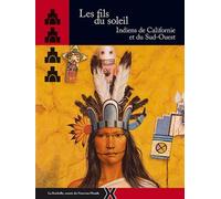 Les Fils Du Soleil - Indiens De Californie Et Du Sud-Ouest
