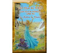 Les Fils du Vent - Livre VIII Le Maître du Désert