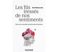 Les fils tressés de nos sentiments Karl Deisseroth (Auteur)