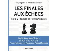 Les Finales Aux Échecs, Tome 2