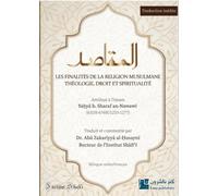 Les finalités de la religion musulmane - Théologie, droit et spiritualité
