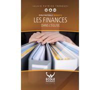 Les finances dans l'église: Ecole Pastorale : Module 6