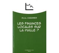 Les Finances Locales sur la Paille ?