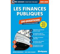 Les finances publiques - 200 questions (Catégories A et B - Édition 2025-2026): Déficits, dette publique et loi spéciale