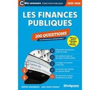Les finances publiques - 200 questions (Catégories A et B - Édition 2025-2026): Déficits, dette publique et loi spéciale