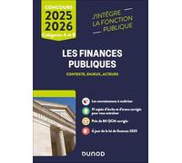 Les finances publiques 2025-2026: L'essentiel pour réussir votre concours - Catégories A et B