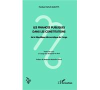 Les finances publiques dans les constitutions De la République démocratique du Congo - Notes de cours à l'usage des étudiants en droit - Floribert Nzuzi Makaya - L'harmattan - broché - Etude