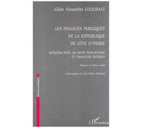 Les Finances Publiques De La Republique De Cote D'ivoire - Introduction Au Droit Budgetaire Et Financier Ivoirien