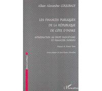 Les Finances Publiques De La Republique De Cote D'ivoire - Introduction Au Droit Budgetaire Et Financier Ivoirien