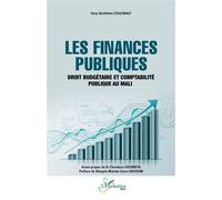 Les finances publiques Droit budgétaire et comptabilité publique au Mali - Sory Ibrahima Coulibaly - L'harmattan - broché - Etude
