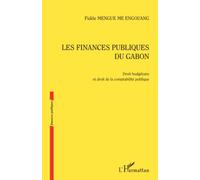 Les finances publiques du Gabon: Droit budgétaire et droit de la comptabilité publique