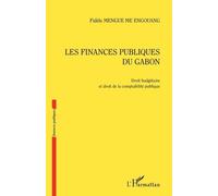 Les finances publiques du Gabon: Droit budgétaire et droit de la comptabilité publique