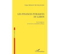 Les finances publiques du Gabon: Droit budgétaire et droit de la comptabilité publique