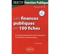 Les Finances publiques en 100 fiches. 3e édition actualisée