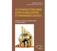 Les finances publiques entre globalisation et dynamiques locales Mélanges en l'honneur de Diarra Eloi et Yonaba Salifou - Nicaise Médé - L'harmattan - broché - Etude