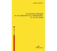Les finances publiques et les impératifs de la performance : le cas du Maroc Le cas du Maroc - Mohamed Harakat - L'harmattan - broché - Etude