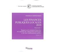 Les Finances Publiques Locales - Rapport Sur La Situation Financière Et La Gestion Des Collectivités Territoriales Et De Leurs Établissements Publics En 2018 Fascicule 2