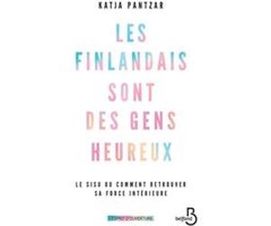 Les finlandais sont des gens heureux Katja Pantzar (Auteur), Daniel Roche (Traduction)