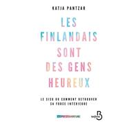 Les Finlandais Sont Des Gens Heureux - Le Sisu Ou Comment Retrouver Sa Force Intérieure